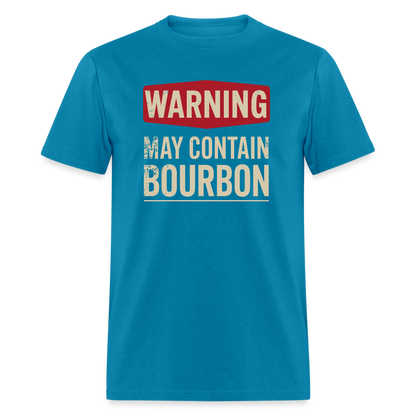 Warning May Contain Bourbon T-Shirt - turquoise