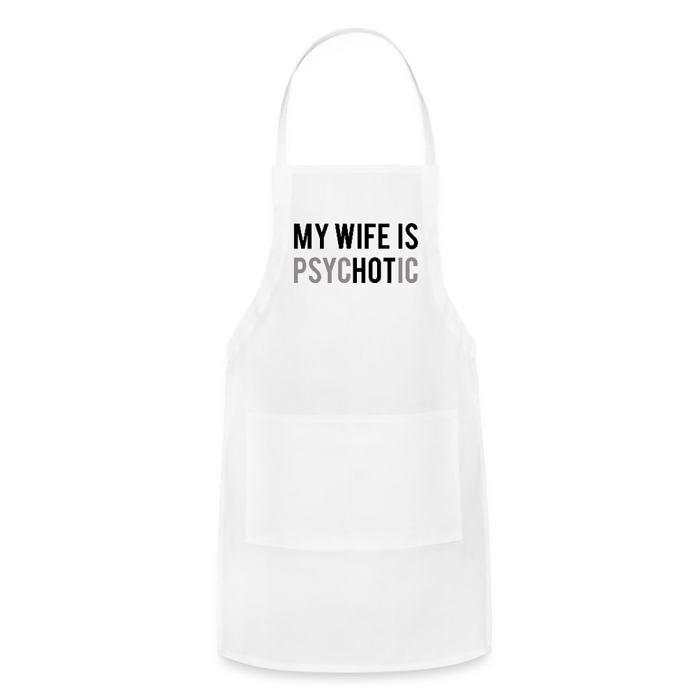 My Wife is Hot (PsycHOTic) Apron - white