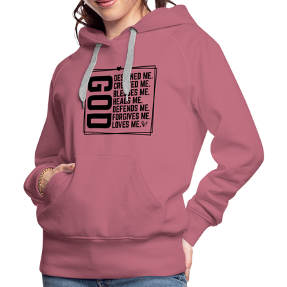 GOD Designed Me Women’s Premium Hoodie - mauve