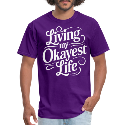 Living My Okayest Life T-Shirt - purple