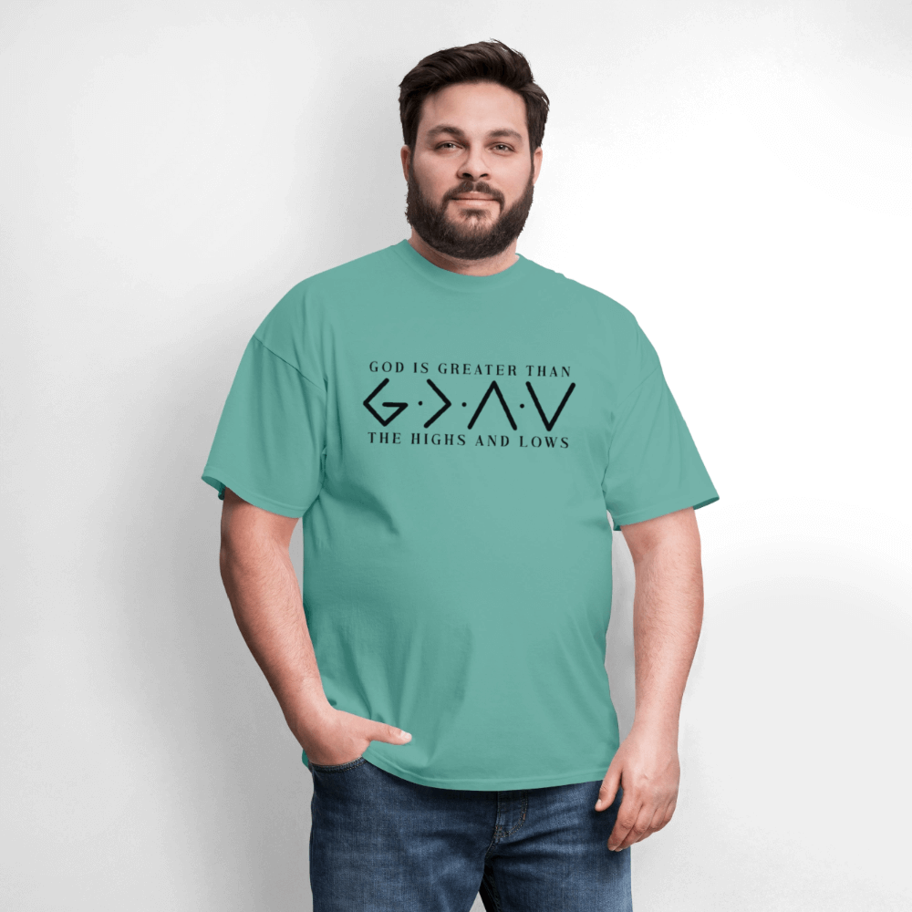 God is Greater Than the High And Lows T-Shirt - aquatic