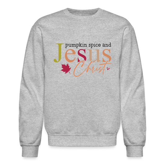 Pumpkin Spice and Jesus Christ Sweatshirt - heather gray