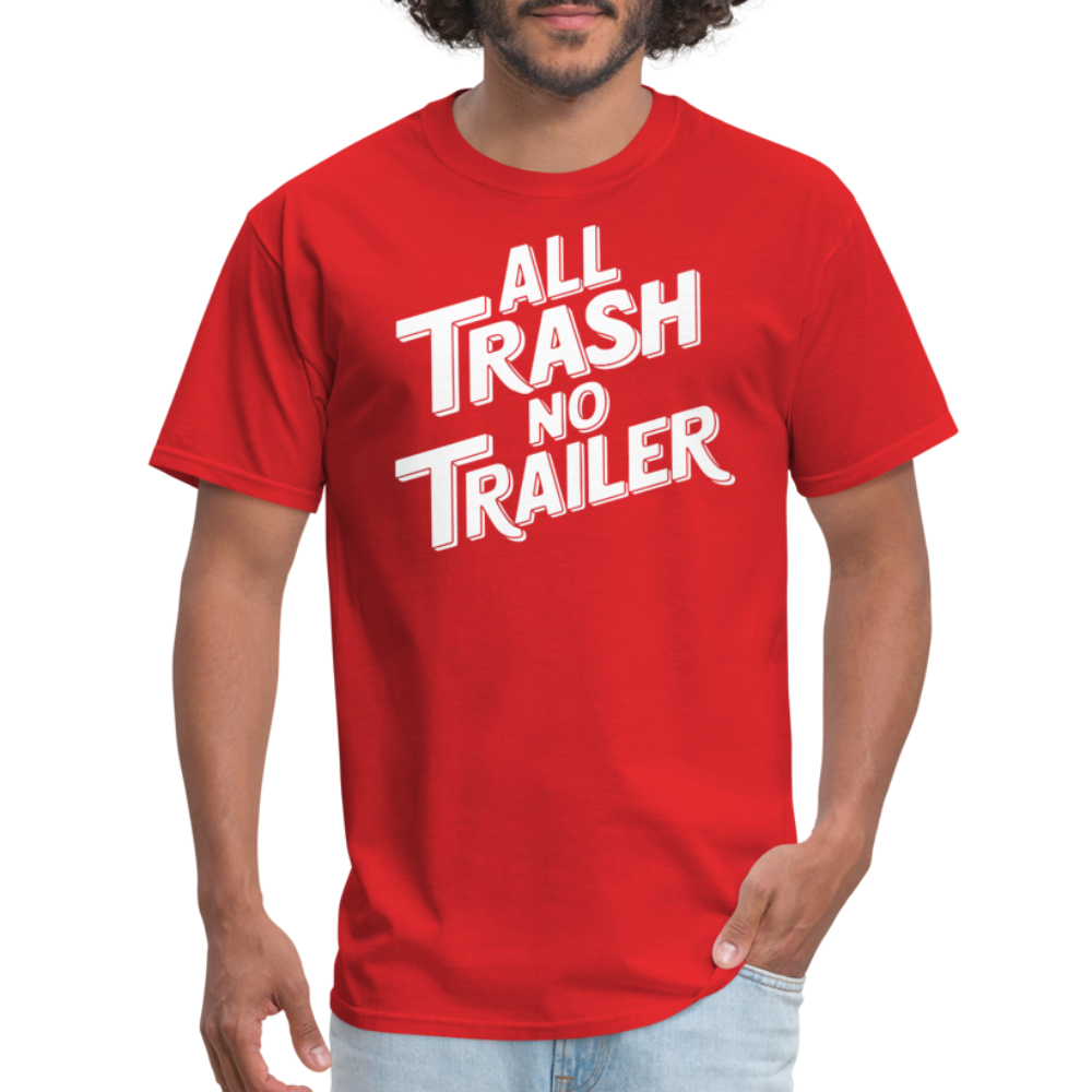 All Trash No Trailer T-Shirt - red