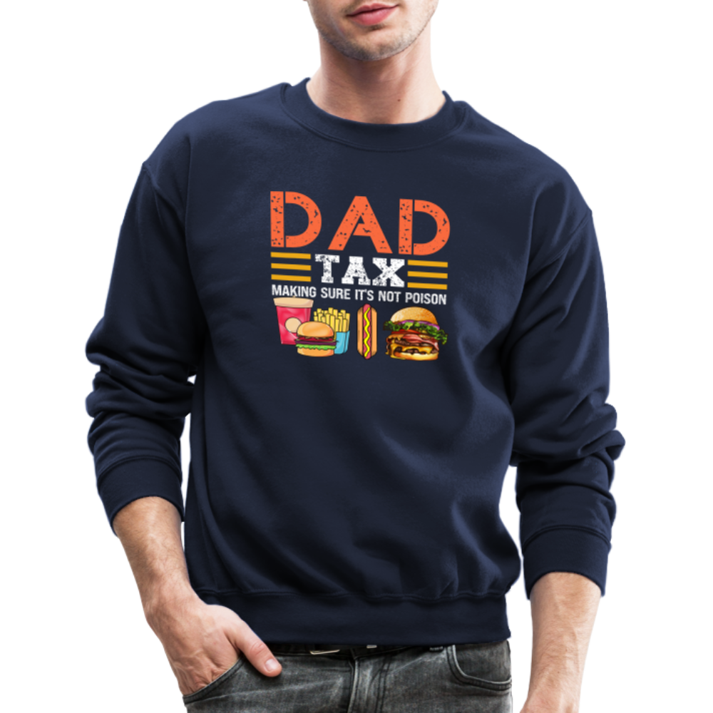 Dad Tax (Making Sure It's Not Poison) Sweatshirt - navy