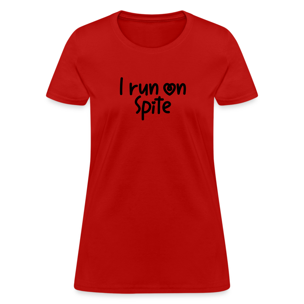 I Run On Spite Women's T-Shirt - red