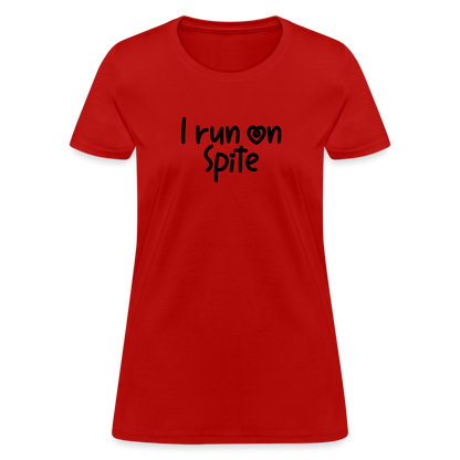 I Run On Spite Women's T-Shirt - red