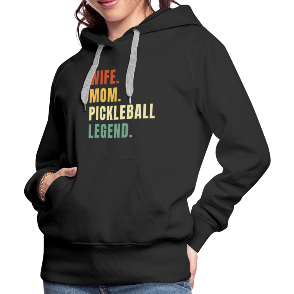 Wife Mom Pickleball Legend Women’s Premium Hoodie - black