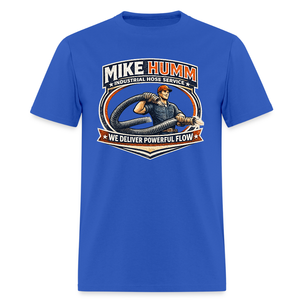 Mike Humm Industrial Hose Service Funny Adult Humor Shirt Color: royal blue