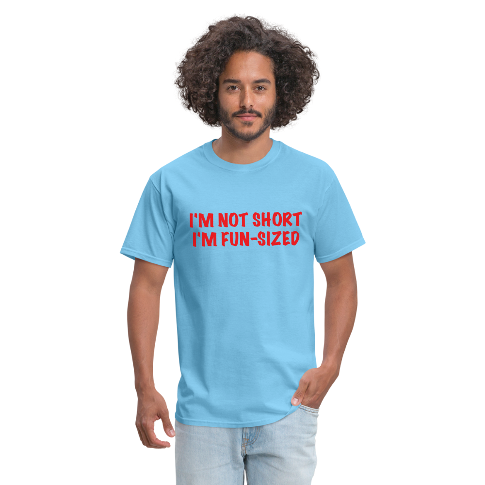 I'm Not Short I'm Fun Sized T-Shirt (Funny Graphic Tee) - aquatic blue