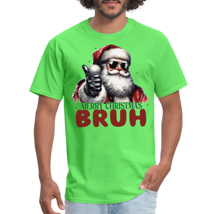 Merry Christmas Bruh T-Shirt - kiwi