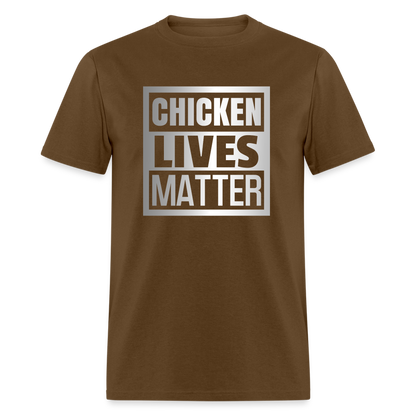 Chicken Lives Matter T-Shirt - brown