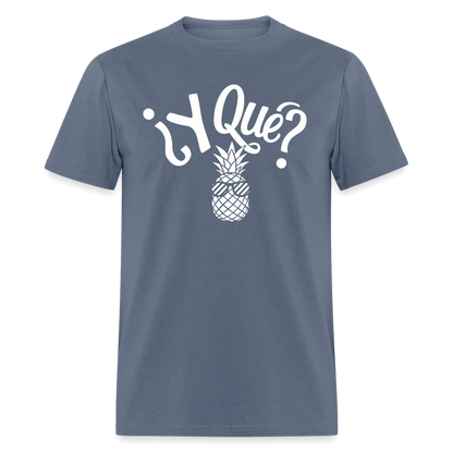 Y Que Piña (Latin Attitude) T-Shirt - denim