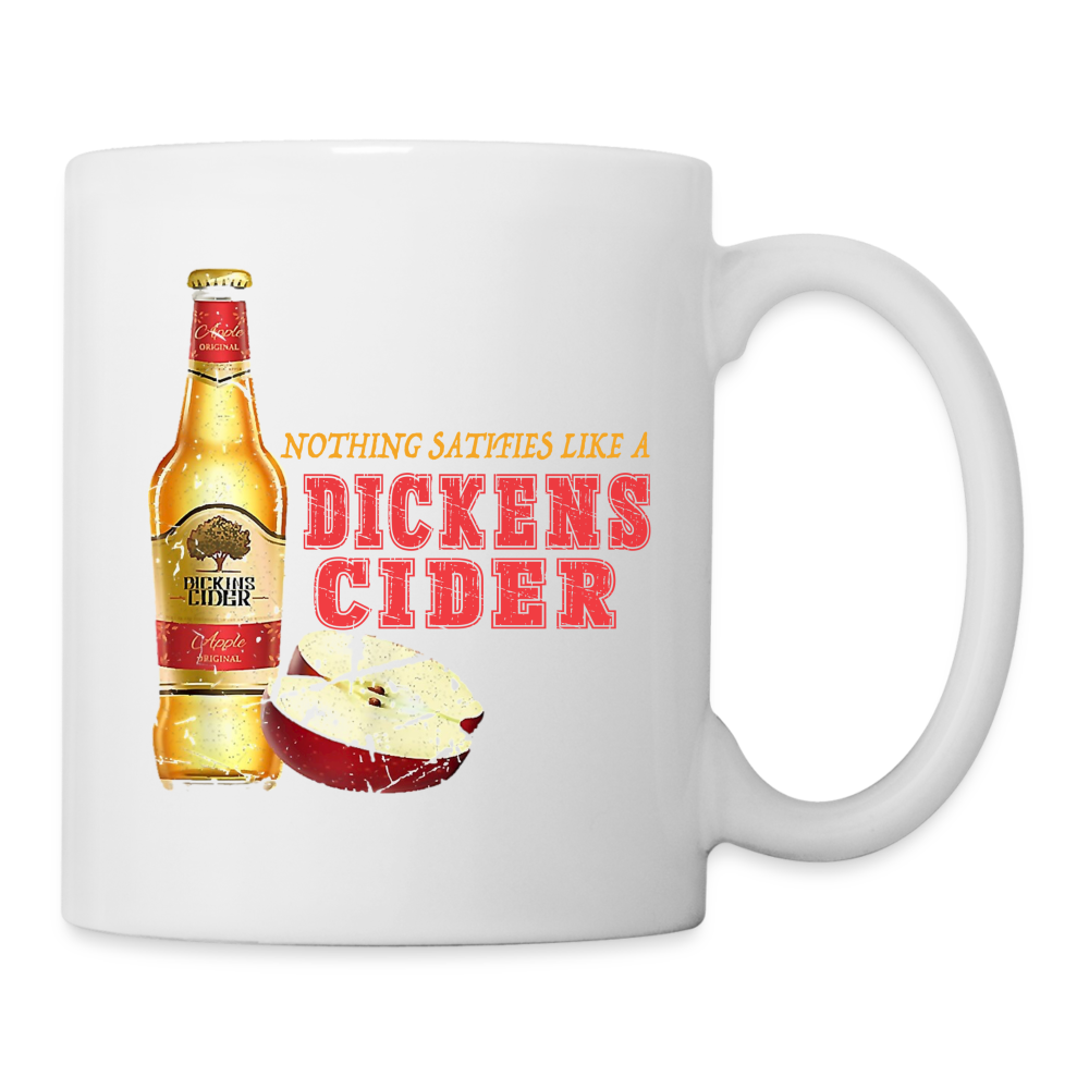 Nothing Satisfies Like A Dickens Cider Coffee Mug - white