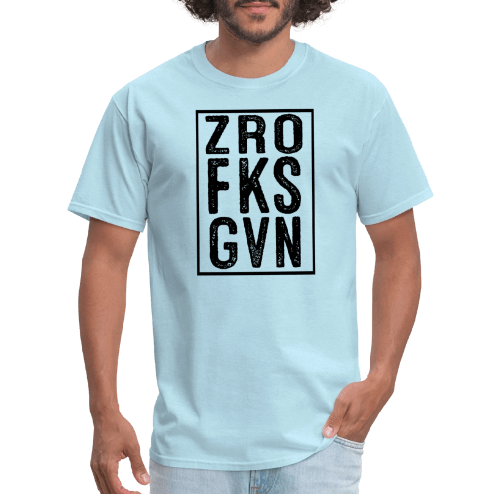 Zero Fucks Given (ZRO FKS GVN) T-Shirt - powder blue