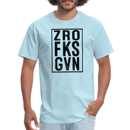 Zero Fucks Given (ZRO FKS GVN) T-Shirt - powder blue