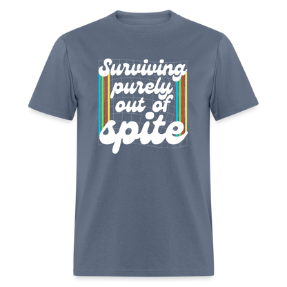 Surviving Purely Out Of Spite T-Shirt - denim