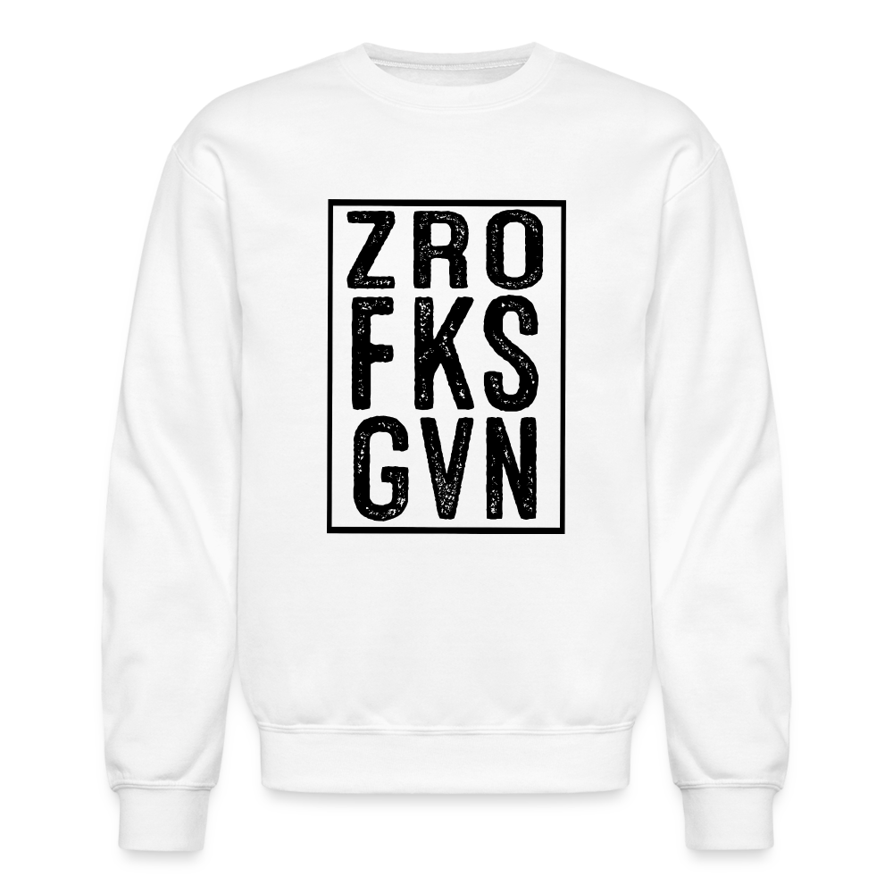 Zero Fucks Given (ZRO FKS GVN) Sweatshirt - white