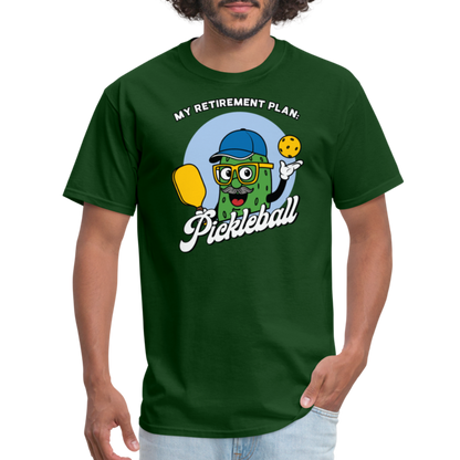 My Retirement Plan: Pickleball T-Shirt - forest green