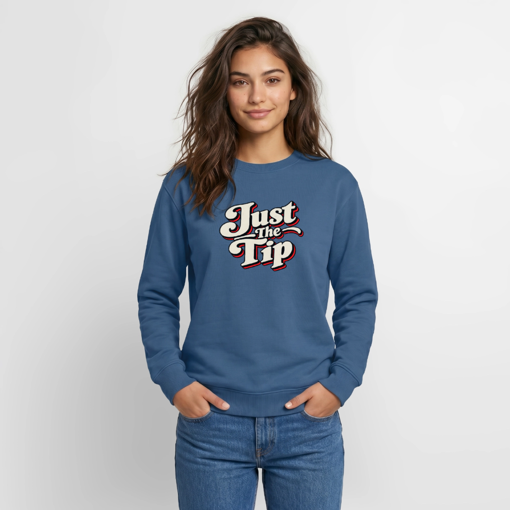 Just the Tip Funny Adult Humor Sweatshirt Color: Indigo Blue