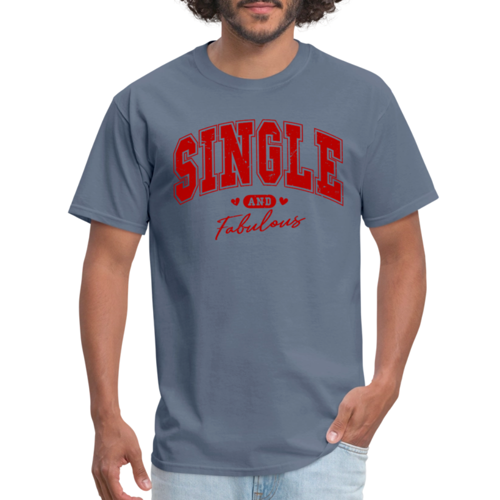 Single and Fabulous T-Shirt - denim