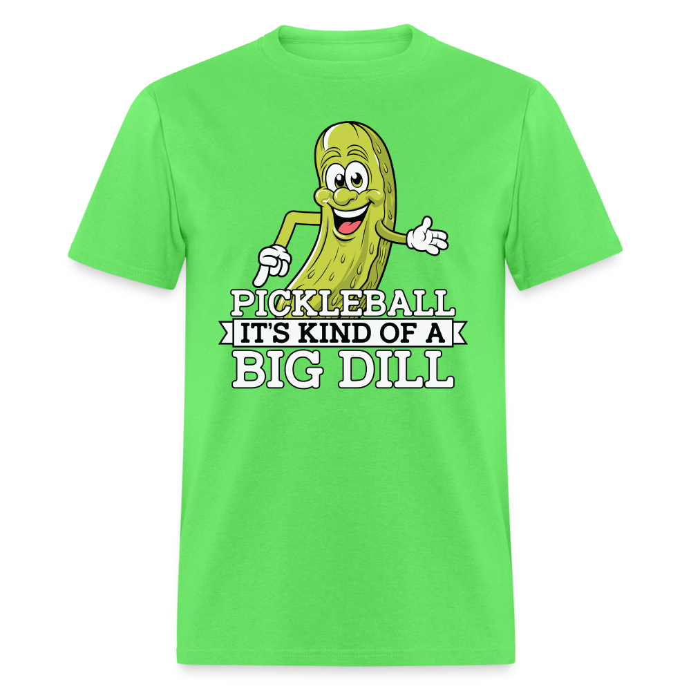 Pickleball It's Kind Of A Big Dill T-Shirt - kiwi