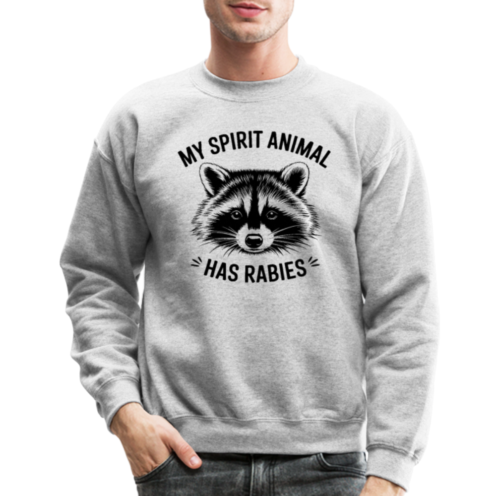 My Spirit Animal Has Rabies Sweatshirt - heather gray