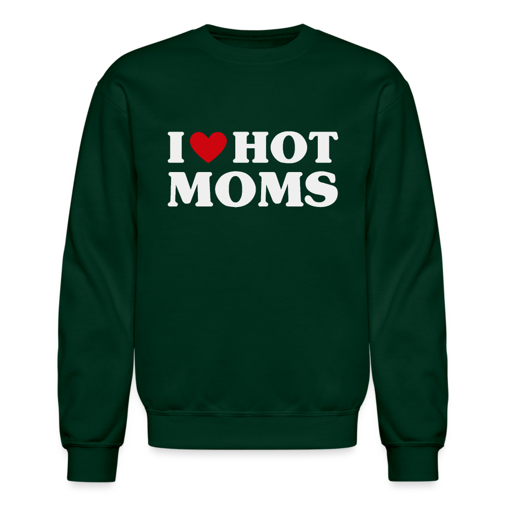 I Heart Hot Moms (Funny I Love Hot Moms) Sweatshirt - forest green