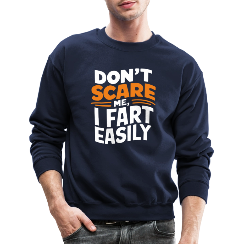 Don't Scare Me I Fart Easily Sweatshirt - navy