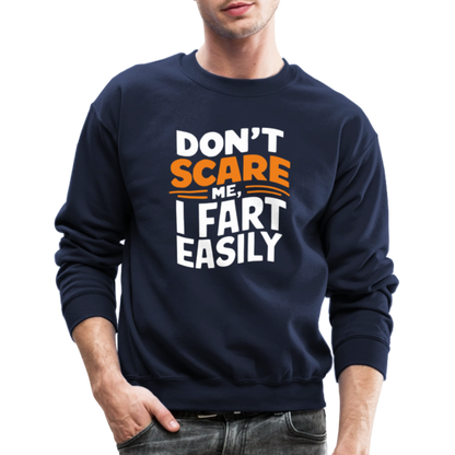 Don't Scare Me I Fart Easily Sweatshirt - navy