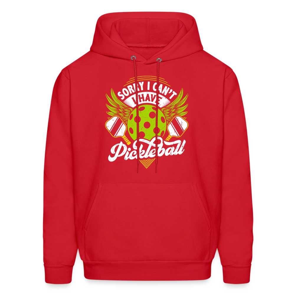 Sorry I can't I Have Pickleball Hoodie - red