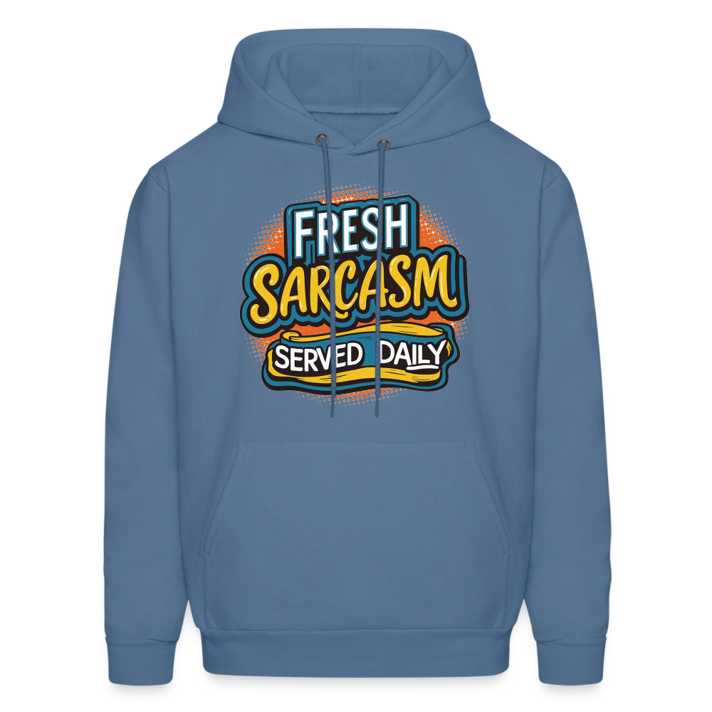 Fresh Sarcasm Served Daily Hoodie - denim blue