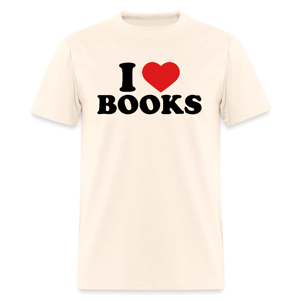 I Love Books T-Shirt Color: natural