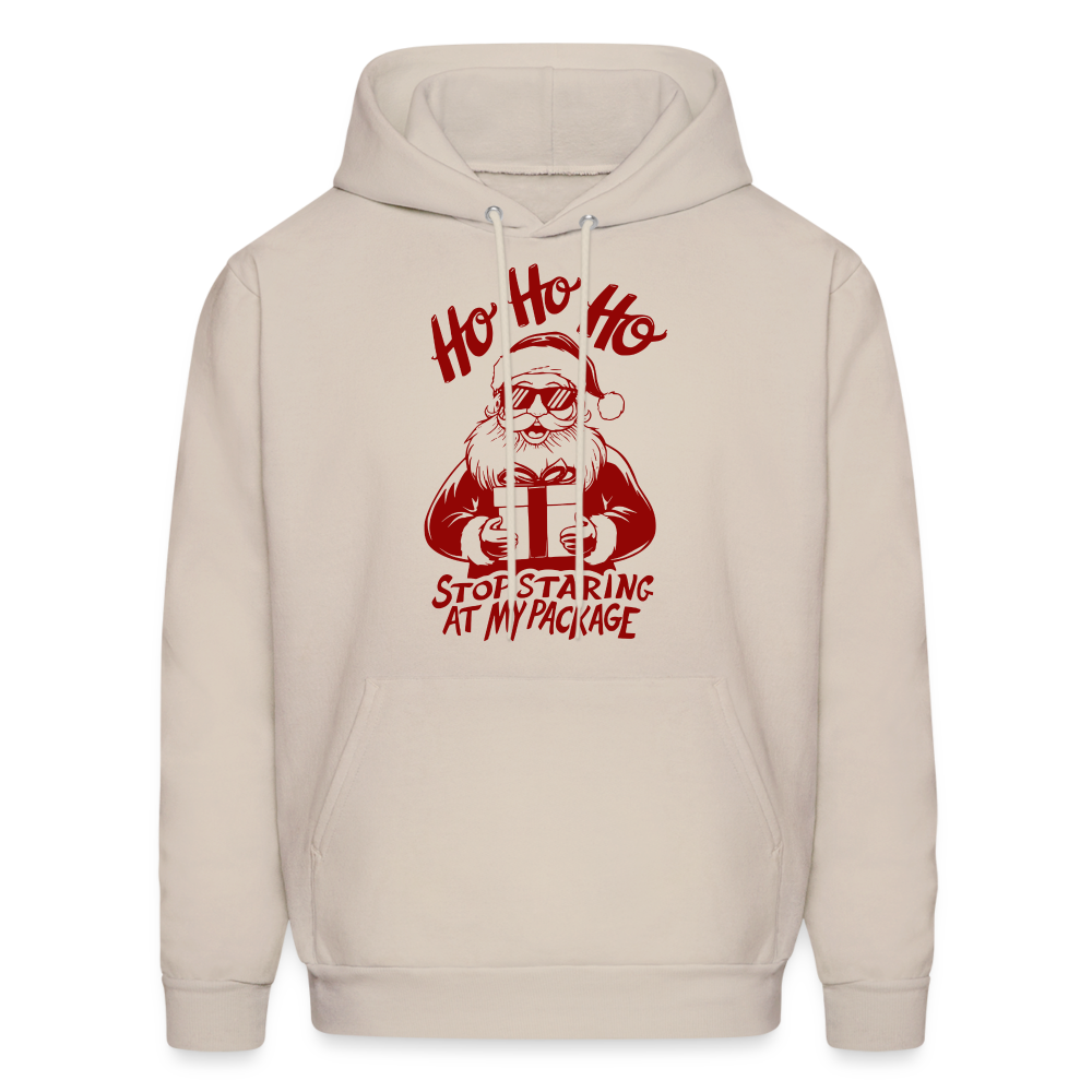 Ho Ho Ho Stop Staring Ay My Package (Funny Christmas Santa) Hoodie - Sand