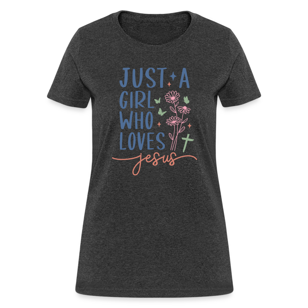 Just A Girl Who Loves Jesus Women's Contoured T-Shirt - heather black