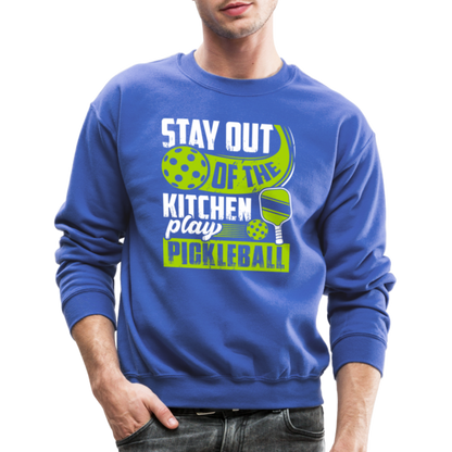 Stay Out Of The Kitchen Play Pickleball Sweatshirt - royal blue