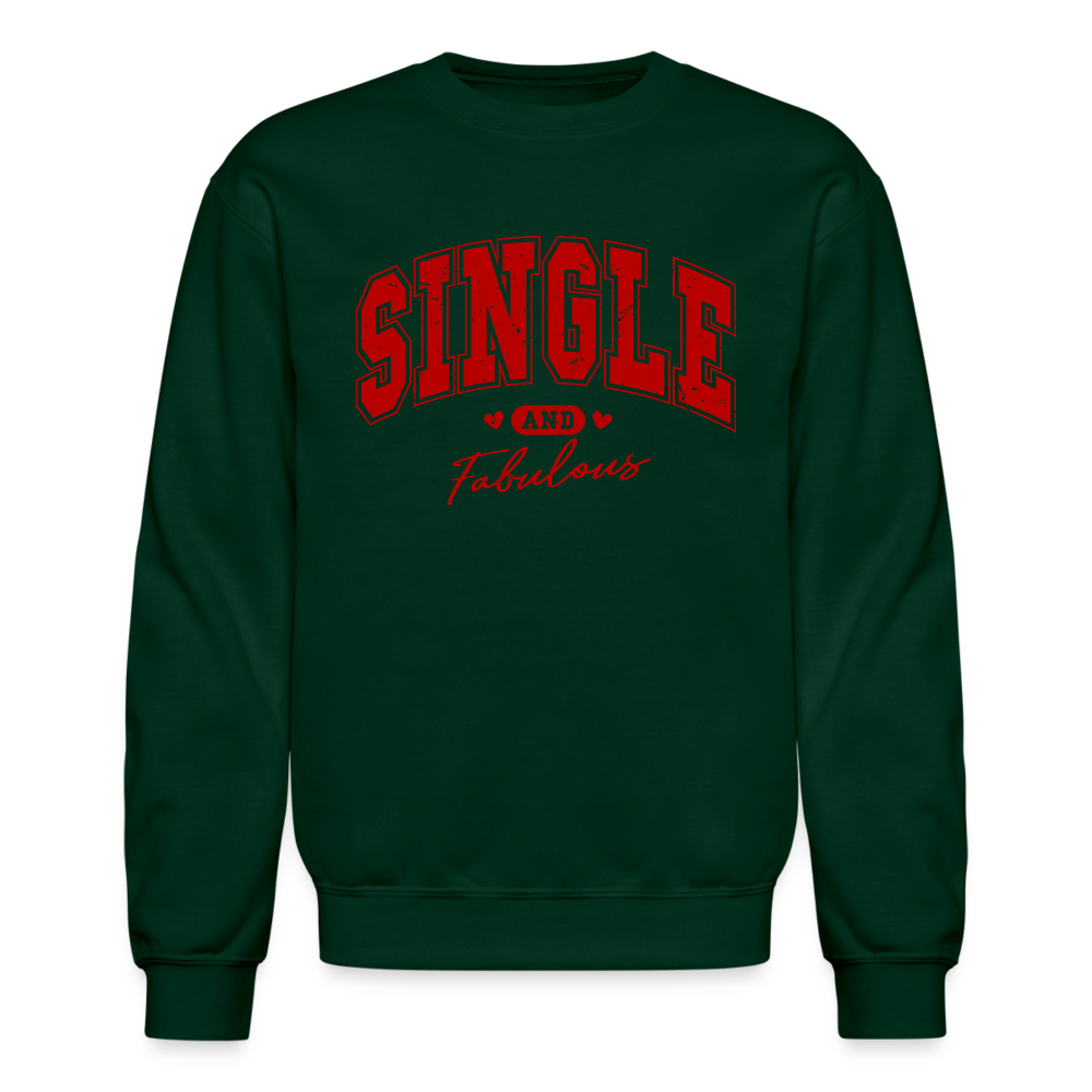 Single and Fabulous Sweatshirt - forest green