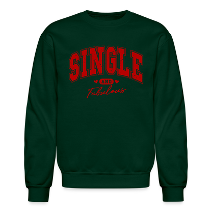 Single and Fabulous Sweatshirt - forest green