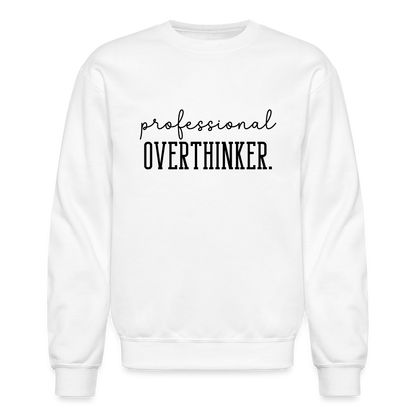 Professional Overthinker Sweatshirt - white