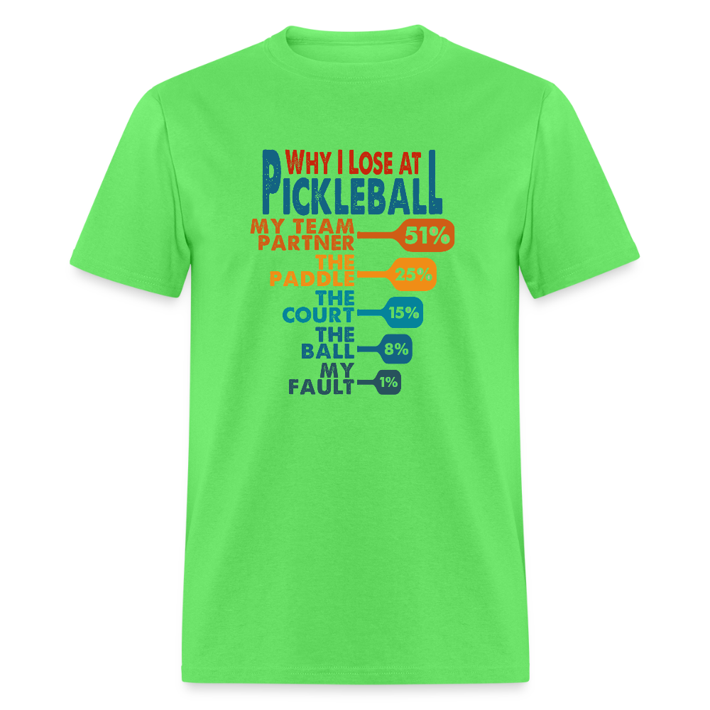 Why I Lose at Pickleball T-Shirt - kiwi