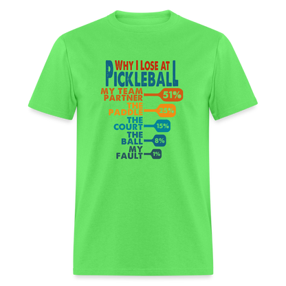 Why I Lose at Pickleball T-Shirt - kiwi