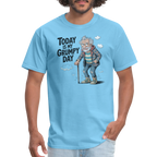 Today Is My Grumpy Day Funny T-Shirt - aquatic blue