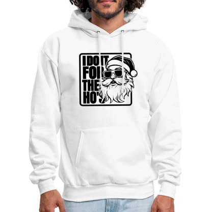 I Do It for the Ho's Funny Christmas Santa Hoodie - white