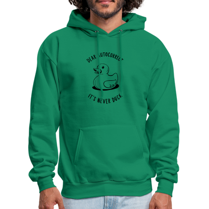 Dear Autocorrect It's Never Duck Hoodie - kelly green