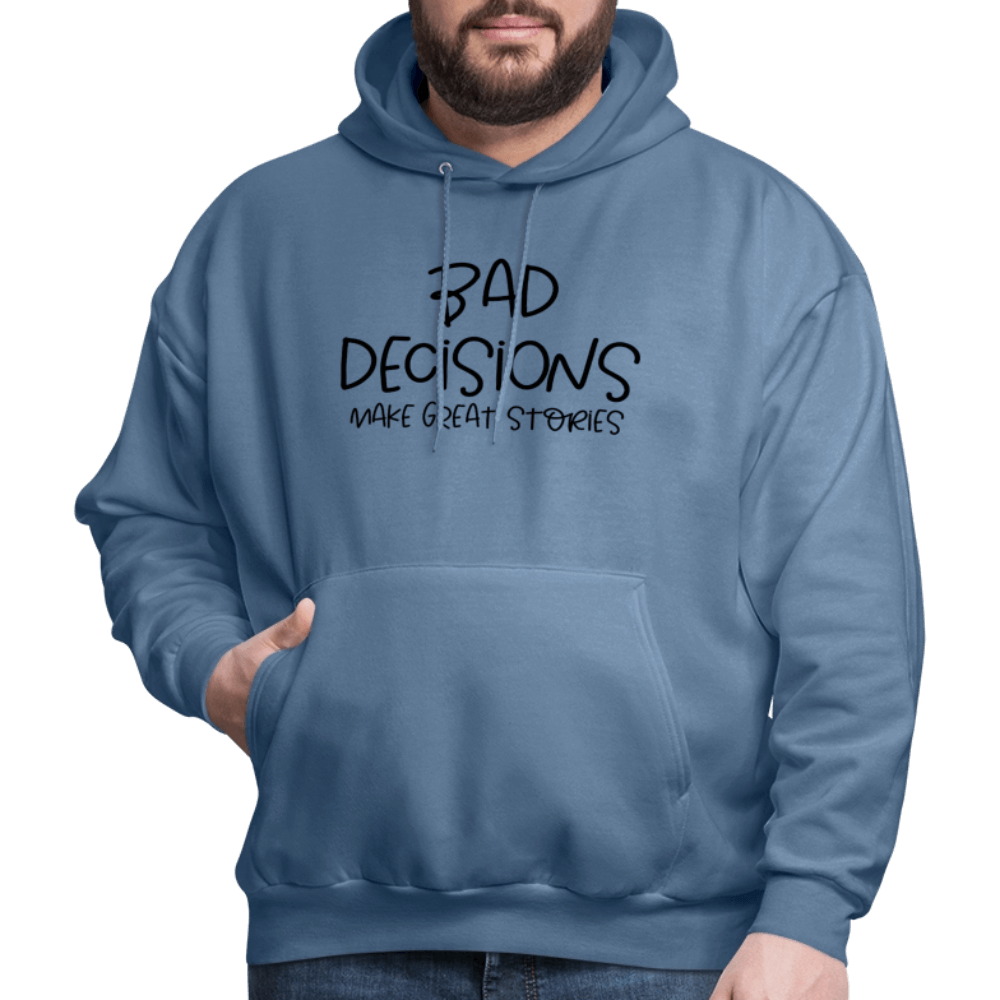 Bad Decisions Make Great Stories Hoodie Color: heather gray