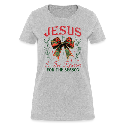 Jesus Is The Reason For The Season Women's Contoured T-Shirt - heather gray