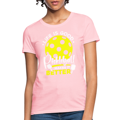 Life Is Good Pickleball Makes It Better Women's Contoured T-Shirt - pink