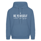 Be Yourself & Don't Apologize Hoodie