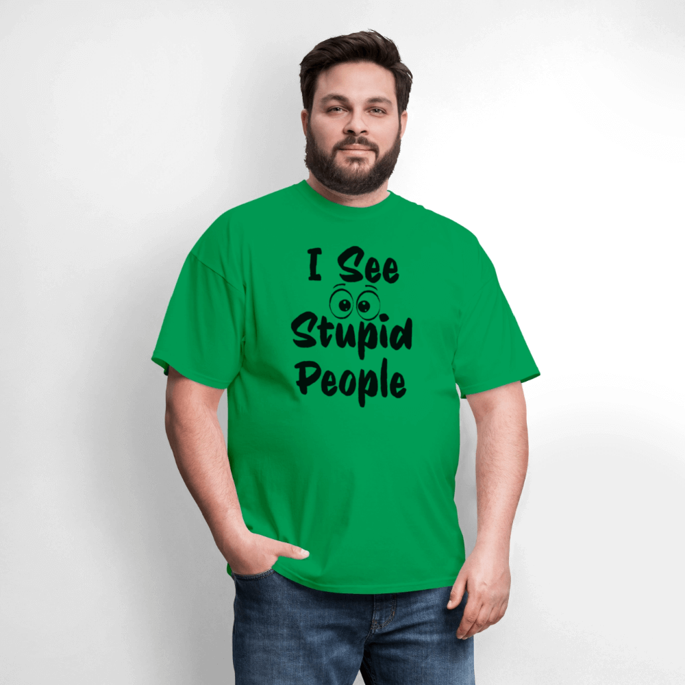I See Stupid People T-Shirt Color: white