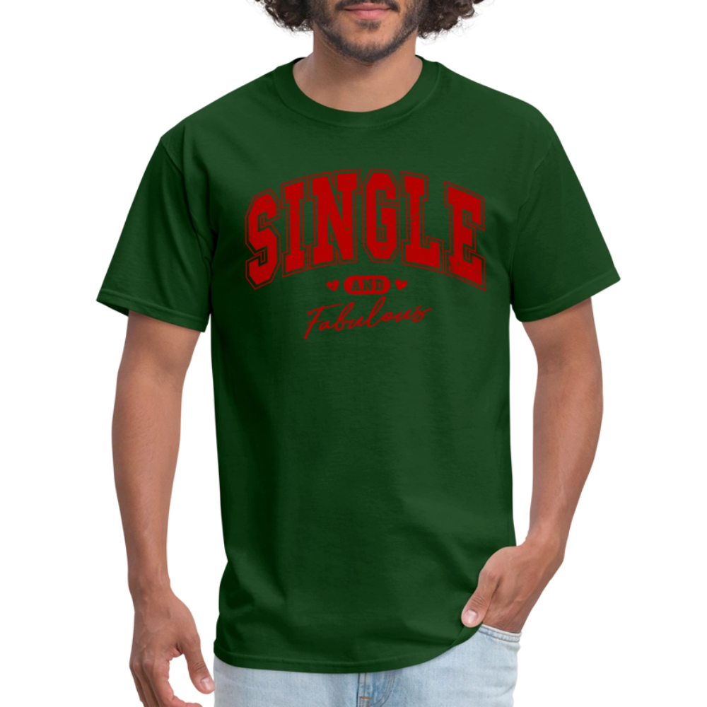 Single and Fabulous T-Shirt - forest green