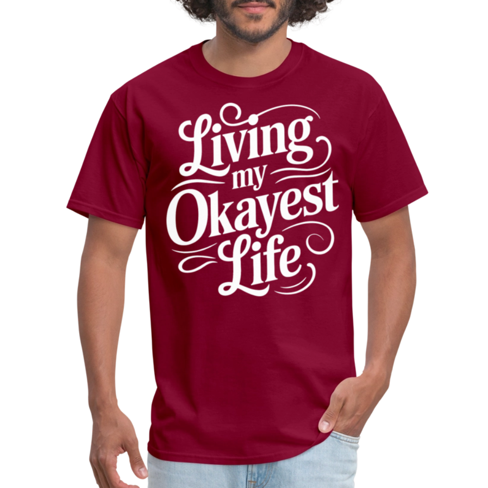 Living My Okayest Life T-Shirt - burgundy